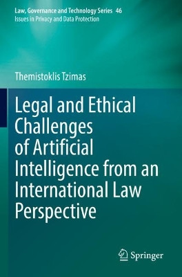 Legal and Ethical Challenges of Artificial Intelligence from an International Law Perspective by Themistoklis Tzimas 9783030785871