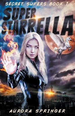 Super Starrella by Aurora Springer 9798201817008