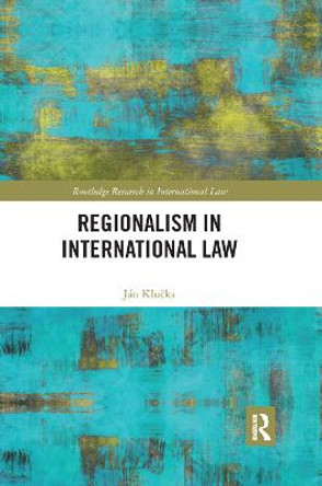 Regionalism in International Law by Jan Klucka