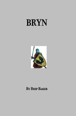 Bryn Roldan: A Medieval Story by Beef Baker 9781835632833