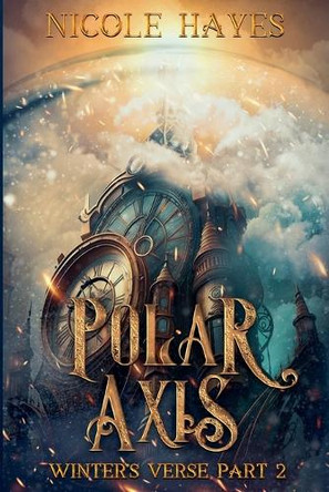 Polar Axis by Nicole Hayes 9798230275794