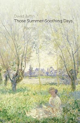 Those Summer-Soothing Days by David Jaffin 9781848618657