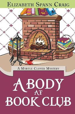 A Body at Book Club by Elizabeth Spann Craig 9781946227140