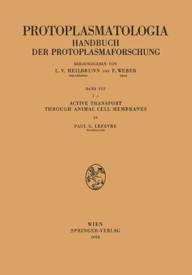 Active Transport through Animal Cell Membranes by P. G. LeFevre 9783211803875