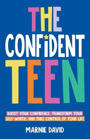 The Confident Teen by Marnie David 9798223652991