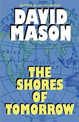 The Shores of Tomorrow by David Mason 9781587150647