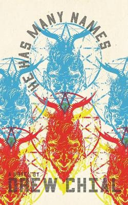 He Has Many Names by Drew Chial 9781944866228