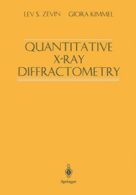 Quantitative X-Ray Diffractometry by Lev S. Zevin 9781461395379