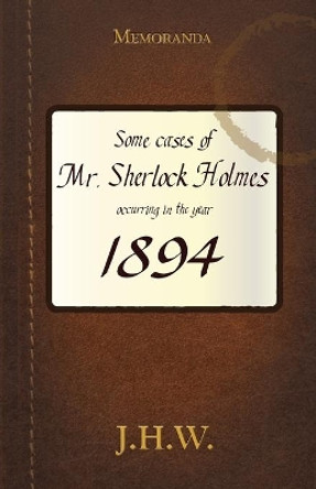 1894: Some Adventures of Mr. Sherlock Holmes by Hugh Ashton 9781912605040