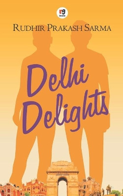 Delhi Delights by Rudhir Pratap Singh 9789387390508