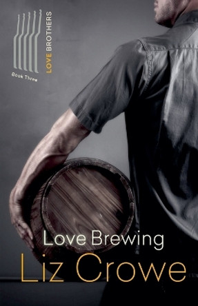 Love Brewing by Liz Crowe 9798224902811
