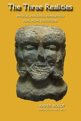The Three Realities by Xavier Bolot 9781914153037