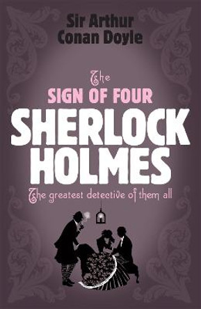 Sherlock Holmes: The Sign of Four (Sherlock Complete Set 2) by Sir Arthur Conan Doyle