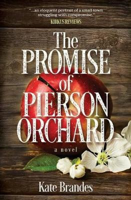 The Promise of Pierson Orchard by Kate Brandes 9781942545514