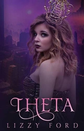 Theta by Lizzy Ford 9781623782580