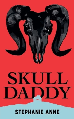 Skull Daddy by Stephanie Anne 9798224653737