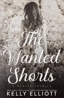 The Wanted Short Stories by Kelly Elliott 9798988088257