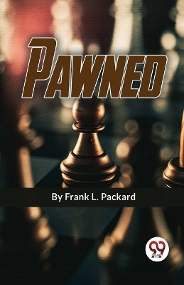 Pawned by Frank L Packard 9789358018134