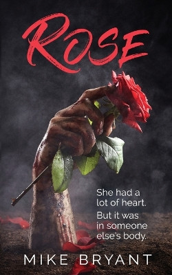 Rose by Mike Bryant 9781928011484