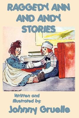 Raggedy Ann and Andy Stories - Illustrated by Johnny Gruelle 9781617205101