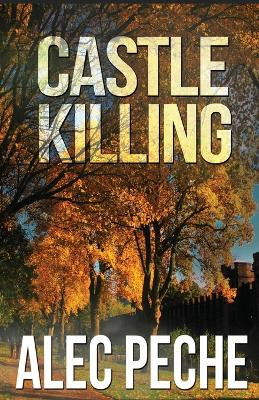 Castle Killing by Alec Peche 9781955436984