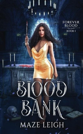 Blood Bank by Maze Leigh 9781956732061