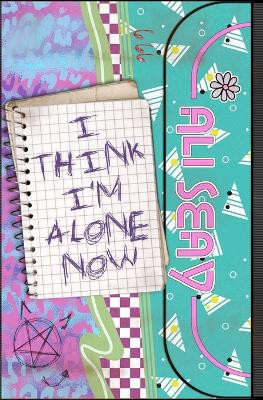 I Think I'm Alone Now by Ali Seay 9781957504179