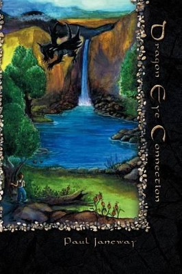 Dragon Eye Connection by Paul Janeway 9781609768546