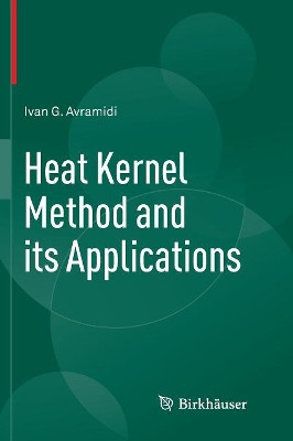 Heat Kernel Method and its Applications by Ivan Avramidi 9783319799209