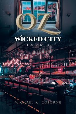 OZ Wicked City by Michael R Osborne 9781961017207