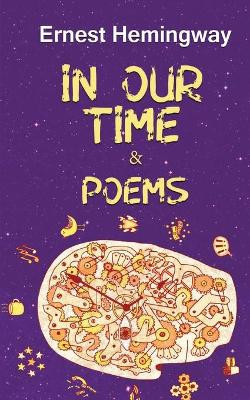 In Our Time & Poems by Earnest Miller 9789390997305