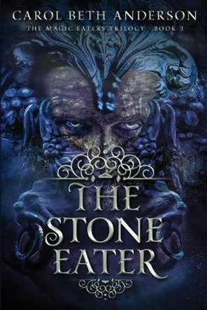 The Stone Eater by Carol Beth Anderson 9781949384079