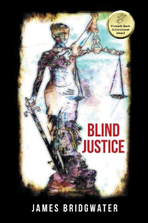 Blind Justice by James Bridgwater 9781984595669