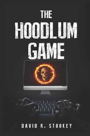 The Hoodlum Game by David R Stookey 9798990929814