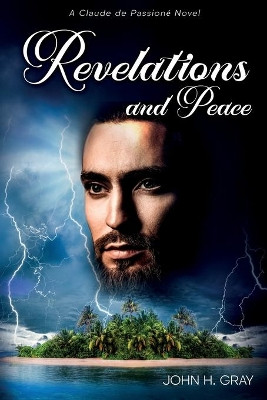 Revelations and Peace by John H Gray 9781777797850