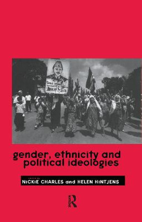 Gender, Ethnicity and Political Ideologies by Nickie Charles