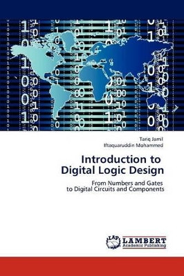 Introduction to Digital Logic Design by Tariq Jamil 9783845476254