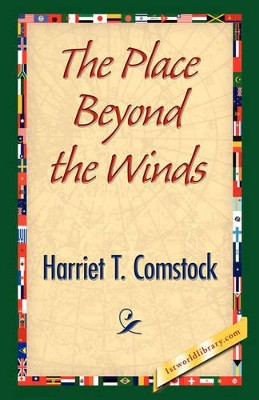 The Place Beyond the Winds by Harriet T Comstock 9781421841755