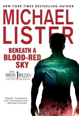Beneath a Blood-Red Sky by Michael Lister 9781947606678
