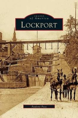 Lockport by Paulette Peca 9781531608170