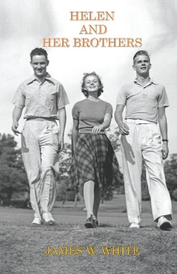 Helen And Her Brothers by James W White 9789395131070