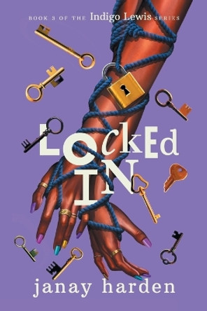 Locked in by Janay Harden 9781736541265