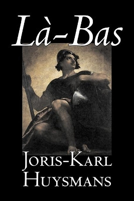 La-bas by Joris-Karl Huysmans 9781598189834