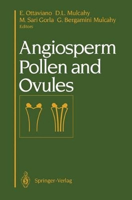 Angiosperm Pollen and Ovules by E. Ottaviano 9781461277330