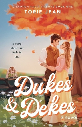 Dukes and Dekes by Torie Jean 9798218307912