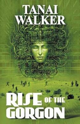 Rise of the Gorgon by Tanai Walker 9781626393677