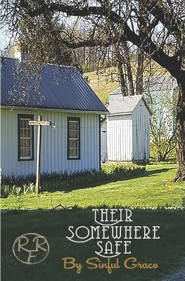 Their Somewhere Safe: Rayne Falls Ranch Book 2 by Sinful Grace 9781734932829