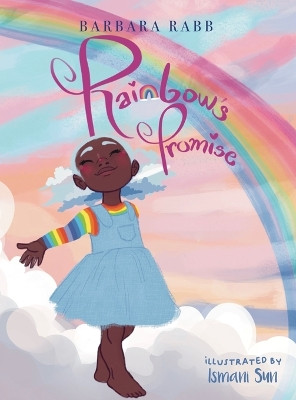 Rainbow's Promise by Barbara Rabb 9798986374659