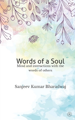 Words of a Soul by Sanjeev Kumar Bharadwaj 9789354386176