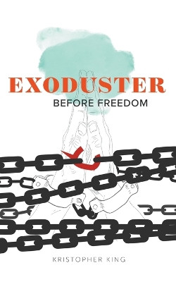 Exoduster by Kristopher King 9781735262734